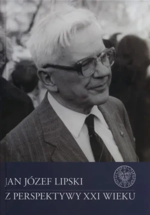 Jan Józef Lipski z perspektywy XXI wieku - Rokicki Konrad - Richard Wiseman - książka