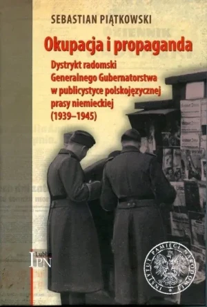 Okupacja i propaganda - Piątkowski Sebastian - książka