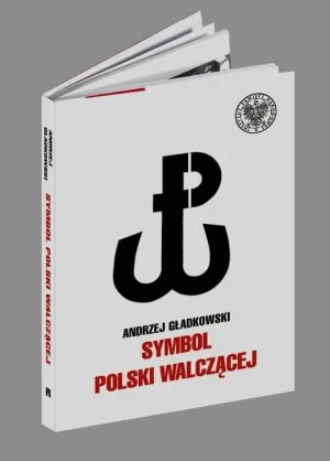 Symbol Polski walczącej - Andrzej Gładkowski - książka