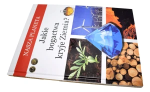 Nasza Planeta Jakie Bogactwa Kryje Ziemia Bauman - W opisie - książka