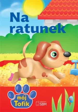 Na ratunek Mój Tofik - Elżbieta Wójcik -  - Elżbieta Wójcik - książka