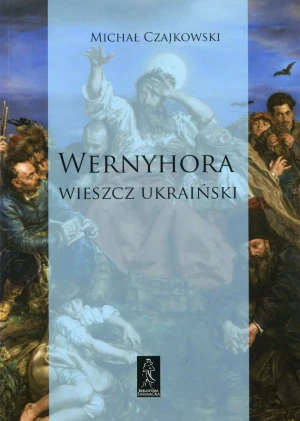 Wernyhora Wieszcz ukraiński - Michał Czajkowski - książka