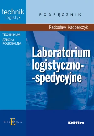 Technik logistyk. Laboratorium logistyczno-spedycyjne - Radosław Kacperczyk - książka