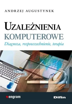 Uzależnienia komputerowe - Andrzej Augustynek - książka