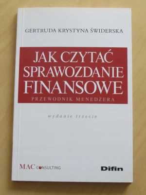JAK CZYTAĆ SPRAWOZDANIE FINANSOWE PRZEWODNIK MENADŻERA WYD.3 - GERTRUDA KRYSTYNA ŚWIDERSKA - książka