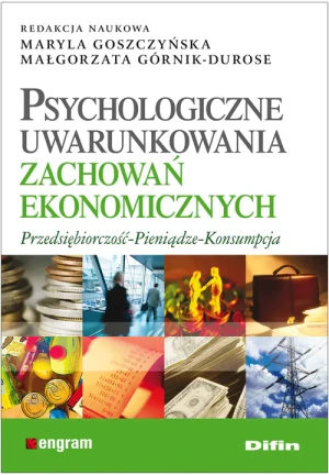Jak nowa - Psychologiczne uwarunkowania zach.ekonomicznych - Maryla Goszczyńska, Małgorzata Górnik-Durose - książka - miękka