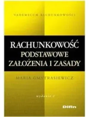 Rachunkowość. Podstawowe założenia i zasady - Gmytrasiewicz Maria - książka