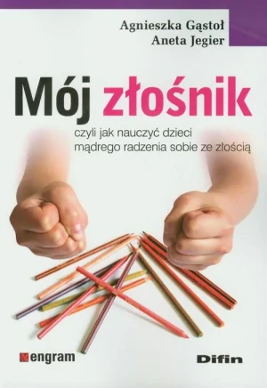 Mój złośnik - Agnieszka Gąstoł, Aneta Jegier - książka