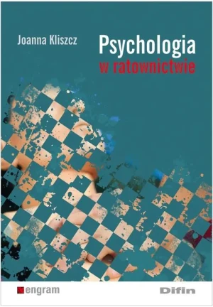 Psychologia w ratownictwie - Joanna Kliszcz - książka