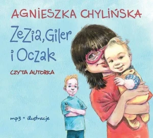 Zezia, Giler i Oczak - Agnieszka Chylińska - książka