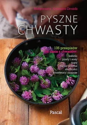 Pyszne chwasty - Małgorzata Kalemba-Drożdż - książka