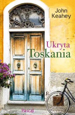 Ukryta Toskania - John Keahey - książka