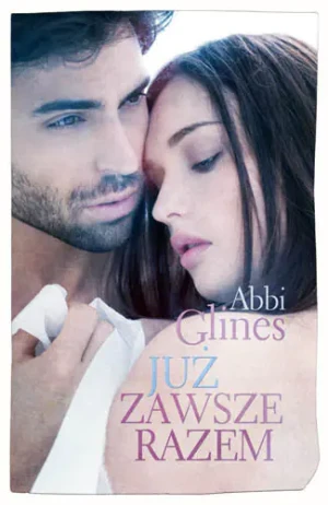 Już zawsze razem. Rosemary Beach - Abbi Glines - książka