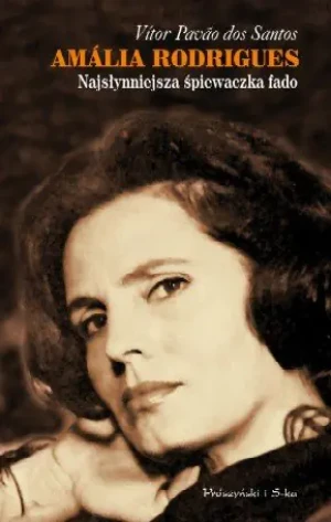 Amália Rodrigues. Najsłynniejsza Śpiewaczka Fado - Santos Vitor Bavao Dos, Vítor Pavão dos Santos - książka