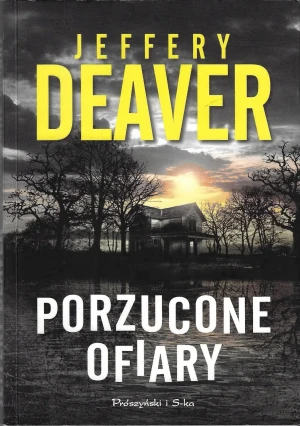 Porzucone ofiary - Jeffery Deaver - książka