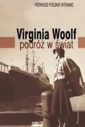 Podróż w świat - Virginia Woolf -  - Virginia Woolf - książka