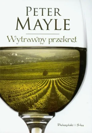 Wytrawny przekręt - Mayle Peter - książka