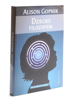 Dziecko filozofem - Gopnik Alison - książka