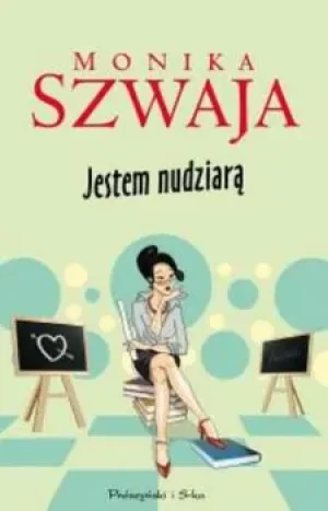 Jestem nudziarą - Szwaja Monika - książka