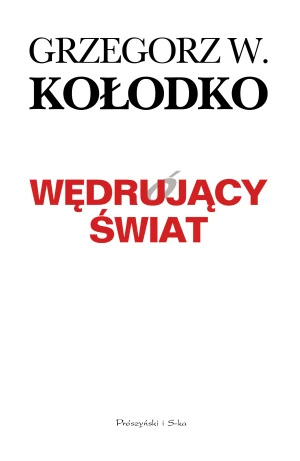 Wędrujący świat - Grzegorz W. Kołodko - książka