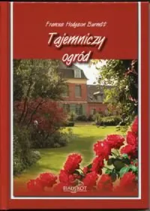 Tajemniczy ogród - Hodgson Burnett Frances - książka