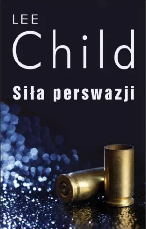 Siła perswazji - Child Lee - książka