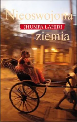 Nieoswojona ziemia - Jhumpa Lahiri - książka