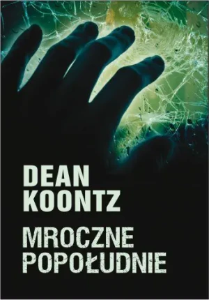 Mroczne popołudnie - Koontz Dean - książka