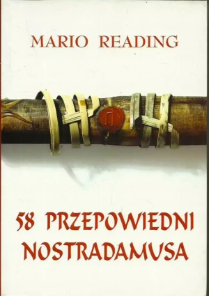 58 przepowiedni Nostradamusa. - Mario Reading - książka