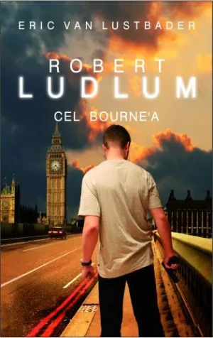 Cel Bourne'a. Jason Bourne. Tom 8 - Robert Ludlum, Eric van Lustbader - książka