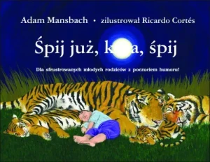 Śpij już k...a śpij - Mansbach Adam - książka