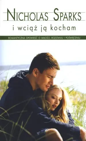I wciąż ją kocham - Nicholas Sparks - książka