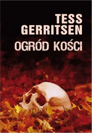 Ogród kości - Gerritsen Tess - książka