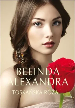 Toskańska róża - Alexandra Belinda - książka