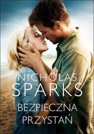 Bezpieczna przystań  - Nicholas Sparks - książka
