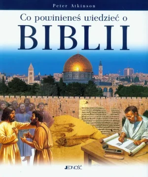 Co Powinieneś Wiedzieć o Biblii - Peter Atkinson - książka