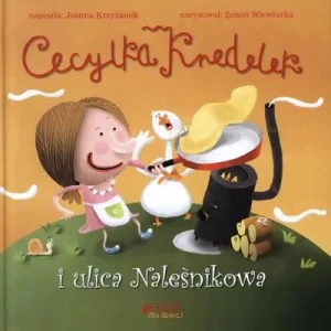 Cecylka Knedelek i ulica Naleśnikowa - Joanna Krzyżanek - książka