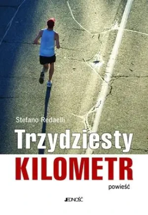 Trzydziesty kilometr - Tomasz Stępniewski, Artur Górak, Marcin Kruszyński - książka