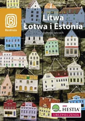 Litwa Łotwa i Estonia Bałtycki łańcuch Przewodnik - Michał Lubina, Joanna Felicja Bilska, Agnieszka Ap - książka