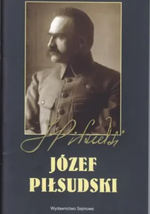 JÓZEF PIŁSUDSKI - Włodzimierz Suleja - książka