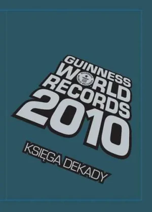 Guinness World Records 2010 Księga Dekady - praca zbiorowa - książka