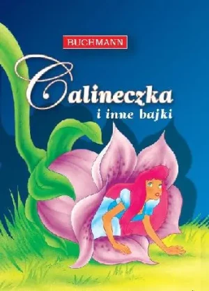 Calineczka i inne bajki - Opracowanie zbiorowe - książka
