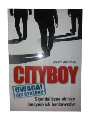 Cityboy. Skandaliczne oblicze londyńskich bankowców - Geraint Anderson - książka