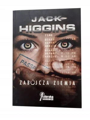Zabójcza ziemia  - Jack Higgins - książka
