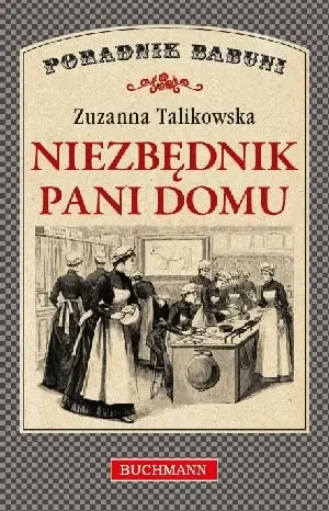 Niezbędnik pani domu - Zuzanna Talikowska - książka