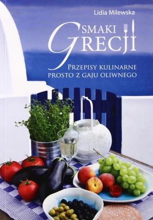 Smaki Grecji - Lidia Milewska - książka