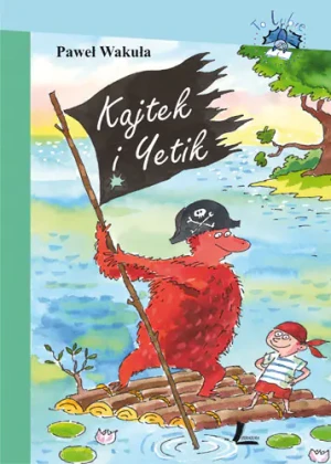 Kajtek i Yetik - Paweł Wakuła - książka