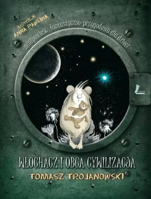 Włochacz i obca cywilizacja - Tomasz Trojanowski - książka