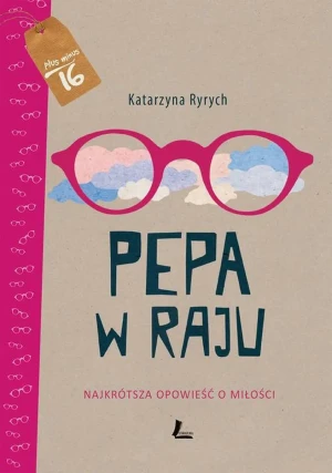 Pepa w raju. Najkrótsza opowieść o miłości - Katarzyna Ryrych - książka