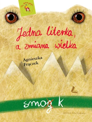 Jedna literka a zmiana wielka - Agnieszka Frączek - książka